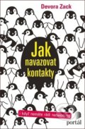 Kniha: Jak navazovat kontakty (Devora Zacková). Portál, 2020 Kniha: Jak navazovat kontakty (Devora Zacková). Portál, 2020