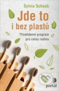 Kniha: Jde to i bez plastů (Sylvia Schaab). Portál, 2019 Kniha: Jde to i bez plastů (Sylvia Schaab). Portál, 2019