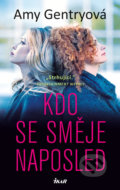 Kniha: Kdo se směje naposled (Amy Gentry). Ikar CZ, 2020 Kniha: Kdo se směje naposled (Amy Gentry). Ikar CZ, 2020