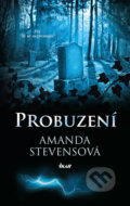 Kniha: Probuzení (Amanda Stevens), 2020 Kniha: Probuzení (Amanda Stevens), 2020