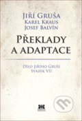 Kniha: Překlady a adaptace (Jiří Gruša, Karel Kraus a Josef Balvín). Barrister & Principal Kniha: Překlady a adaptace (Jiří Gruša, Karel Kraus a Josef Balvín). Barrister & Principal