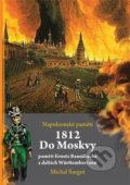 Kniha: 1812 - Do Moskvy (Michal Šurgot), 2020 Kniha: 1812 - Do Moskvy (Michal Šurgot), 2020