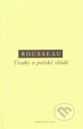 Kniha: Úvahy o polské vládě (Jean-Jacques Rousseau). Filozofický ústav AV ČR, 2020 Kniha: Úvahy o polské vládě (Jean-Jacques Rousseau). Filozofický ústav AV ČR, 2020
