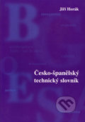 Česko-španělský technický slovník - Jiří Horák, Sdělovací technika, 1999