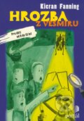 Kniha: Hrozba z vesmíru (Kieran Fanning). Portál, 2009 Kniha: Hrozba z vesmíru (Kieran Fanning). Portál, 2009
