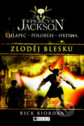 Kniha: Percy Jackson: Zloděj blesku (Rick Riordan). Nakladatelství Fragment, 2009 Kniha: Percy Jackson: Zloděj blesku (Rick Riordan). Nakladatelství Fragment, 2009