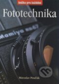 Kniha: Fototechnika (Miroslav Pinďák). Rubico, 2000 Kniha: Fototechnika (Miroslav Pinďák). Rubico, 2000
