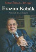 Kniha: Erazim Kohák (Jiří Zajíc a Roman Šantora). Portál, 2001 Kniha: Erazim Kohák (Jiří Zajíc a Roman Šantora). Portál, 2001