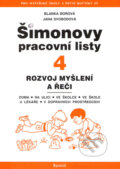 Kniha: Šimonovy pracovní listy 4 (Blanka Borová a Jana Svobodová). Portál, 2007 Kniha: Šimonovy pracovní listy 4 (Blanka Borová a Jana Svobodová). Portál, 2007