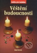 Kniha: Věštění budoucnosti (Diana Perretti). Rubico, 2001 Kniha: Věštění budoucnosti (Diana Perretti). Rubico, 2001