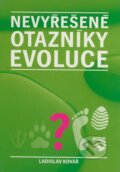 Kniha: Nevyřešené otazníky evoluce (Ladislav Kovář). Rubico, 2003 Kniha: Nevyřešené otazníky evoluce (Ladislav Kovář). Rubico, 2003