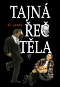 Kniha: Tajná řeč těla (David Lewis). East west, 2002 Kniha: Tajná řeč těla (David Lewis). East west, 2002