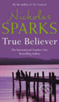 True Believer - Nicholas Sparks, Time warner, 2005
