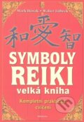 Kniha: Symboly reiki (Mark Hosak a Walter Lübeck). Fontána, 2009 Kniha: Symboly reiki (Mark Hosak a Walter Lübeck). Fontána, 2009