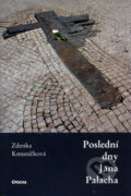 Kniha: Poslední dny Jana Palacha (Zdenka Kmuníčková). Epocha, 2009 Kniha: Poslední dny Jana Palacha (Zdenka Kmuníčková). Epocha, 2009