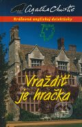 Kniha: Vraždiť je hračka (Agatha Christie). Slovenský spisovateľ, 2009 Kniha: Vraždiť je hračka (Agatha Christie). Slovenský spisovateľ, 2009
