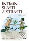 Kniha: Intimní slasti a strasti (Radim Uzel). Ikar CZ, 2009 Kniha: Intimní slasti a strasti (Radim Uzel). Ikar CZ, 2009