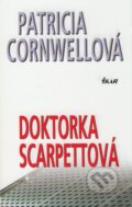 Kniha: Doktorka Scarpettová (Patricia Cornwell). Ikar, 2009 Kniha: Doktorka Scarpettová (Patricia Cornwell). Ikar, 2009