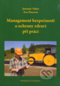 Kniha: Management bezpečnosti a ochrany zdraví při práci (Eva Pincová a Jaromír Veber). Professional Publishing, 2008 Kniha: Management bezpečnosti a ochrany zdraví při práci (Eva Pincová a Jaromír Veber). Professional Publishing, 2008
