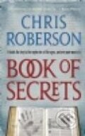 Kniha: Book of Secrets (Chris Roberson). HarperCollins, 2009 Kniha: Book of Secrets (Chris Roberson). HarperCollins, 2009