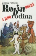 Kniha: Robin druhý a jeho rodina (Zdena Frýbová). Šulc - Švarc, 2009 Kniha: Robin druhý a jeho rodina (Zdena Frýbová). Šulc - Švarc, 2009