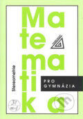 Kniha: Matematika pro gymnázia (Spoločnosť Prometheus). Spoločnosť Prometheus, 2009 Kniha: Matematika pro gymnázia (Spoločnosť Prometheus). Spoločnosť Prometheus, 2009