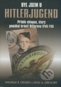 Kniha: Byl jsem u Hitlerjugend (Don A. Gregory a Wilhelm R. Gehlen). BB/art, 2009 Kniha: Byl jsem u Hitlerjugend (Don A. Gregory a Wilhelm R. Gehlen). BB/art, 2009