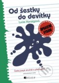 Kniha: Od šestky do devítky (Lucie Honsigová). Nakladatelství Fragment, 2002 Kniha: Od šestky do devítky (Lucie Honsigová). Nakladatelství Fragment, 2002