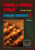 Kniha: Stavba a provoz strojů pro školu a praxi (Antonín Řeřábek). Scientia, 2009 Kniha: Stavba a provoz strojů pro školu a praxi (Antonín Řeřábek). Scientia, 2009