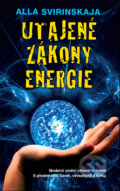 Kniha: Utajené zákony energie (Alla Svirinskaja). Metafora, 2009 Kniha: Utajené zákony energie (Alla Svirinskaja). Metafora, 2009
