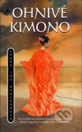 Kniha: Ohnivé kimono (Laura Joh Rowland). Metafora, 2009 Kniha: Ohnivé kimono (Laura Joh Rowland). Metafora, 2009