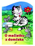 Kniha: O mačiatku z domčeka (Mária Štefánková), 2009 Kniha: O mačiatku z domčeka (Mária Štefánková), 2009