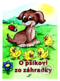 Kniha: O psíkovi zo záhradky (Mária Štefánková), 2009 Kniha: O psíkovi zo záhradky (Mária Štefánková), 2009