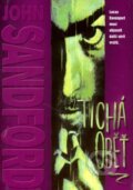 Kniha: Tichá oběť (John Sandford). BB/art, 2002 Kniha: Tichá oběť (John Sandford). BB/art, 2002