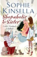 Kniha: Shopaholic & Sister (Sophie Kinsella). Black Swan, 2004 Kniha: Shopaholic & Sister (Sophie Kinsella). Black Swan, 2004