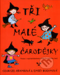Kniha: Tři malé čarodějky (Georgie Adamsová a Emily Bolamová). BB/art, 2004 Kniha: Tři malé čarodějky (Georgie Adamsová a Emily Bolamová). BB/art, 2004