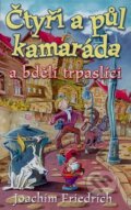 Kniha: Čtyři a půl kamaráda a bdělí trpaslíci (Joachim Friedrich). BB/art Kniha: Čtyři a půl kamaráda a bdělí trpaslíci (Joachim Friedrich). BB/art