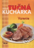 Kniha: Malá tučná kuchárka: Varenie, 2009 Kniha: Malá tučná kuchárka: Varenie, 2009