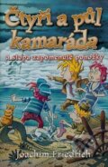 Kniha: Čtyři a půl kamaráda a stopa zapomenuté ponožky (Joachim Friedrich). BB/art, 2006 Kniha: Čtyři a půl kamaráda a stopa zapomenuté ponožky (Joachim Friedrich). BB/art, 2006