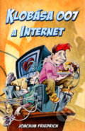 Kniha: Klobása 007 a internet (Joachim Friedrich). BB/art Kniha: Klobása 007 a internet (Joachim Friedrich). BB/art