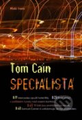 Kniha: Specialista (Tom Cain). Mladá fronta, 2009 Kniha: Specialista (Tom Cain). Mladá fronta, 2009