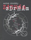 Kniha: Zdrhám, zdrhám (Marek Brodský). Galén, 2009 Kniha: Zdrhám, zdrhám (Marek Brodský). Galén, 2009