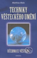 Kniha: Techniky věšteckého umění (Matthias Mala). Fontána, 2009 Kniha: Techniky věšteckého umění (Matthias Mala). Fontána, 2009
