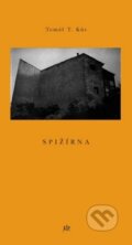 Kniha: Spižírna (Tomáš T. Kůs). Dauphin, 2009 Kniha: Spižírna (Tomáš T. Kůs). Dauphin, 2009