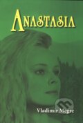 Kniha: Anastasia (1. díl) (Vladimír Megre), 2009 Kniha: Anastasia (1. díl) (Vladimír Megre), 2009