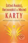 Léčení andělů, archandělů a mistrů (Kniha + Karty) - Petra Schneider, Gerhard K. Pieroth, Fontána, 2008