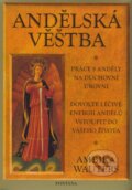 Kniha: Andělská veštba (kniha + karty) (Ambika Wauters). Fontána, 2009 Kniha: Andělská veštba (kniha + karty) (Ambika Wauters). Fontána, 2009