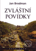 Kniha: Zvláštní povídky (Jan Brodman). KAVA-PECH, 2008 Kniha: Zvláštní povídky (Jan Brodman). KAVA-PECH, 2008