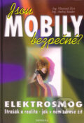 Kniha: Jsou mobily bezpečné? (Andrej Sándor a Vlastimil Žert). Fontána, 2001 Kniha: Jsou mobily bezpečné? (Andrej Sándor a Vlastimil Žert). Fontána, 2001