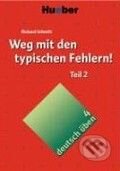 Kniha: Weg mit den typischen Fehlern! 2 (Richard Schmitt). Max Hueber Verlag, 2008 Kniha: Weg mit den typischen Fehlern! 2 (Richard Schmitt). Max Hueber Verlag, 2008